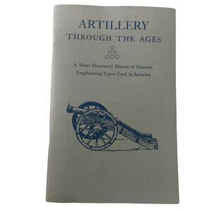 ARTILLERY THROUGH THE AGES ALBERT MANUCY 1962 REPRINT PAPERBACK ILLUSTRATED